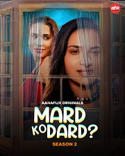 Mard Ko Dard - Part 1 (2024) HDRip Hindi  S02 Aaha Flix Originals Full Movie Watch Online Free Download - TodayPk