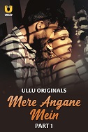 Mere Angane Mein - Part 1 (2025)  Hindi Full Web Series Online Free Download | TodayPk