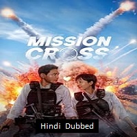 Mission Cross (2024)  Hindi Dubbed Full Movie Watch Online Free Download | TodayPk