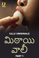 Mithai Wali - Part 1 (2025) HDRip Telugu Ullu Originals Full Web Series Watch Online Free Download - TodayPk