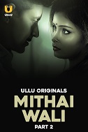 Mithai Wali - Part 2 (2025)  Hindi Full Web Series Online Free Download | TodayPk