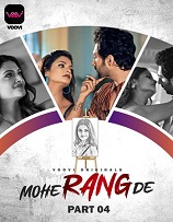 Mohe Rang De - Part 4 (2024)  Hindi Full Web Series Online Free Download | TodayPk