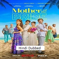 Mother of the Bride (2024)  Hindi Dubbed Full Movie Watch Online Free Download | TodayPk