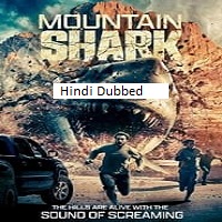 Mountain Shark (2024)  Hindi Dubbed Full Movie Watch Online Free Download | TodayPk