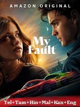 My Fault (2023)  Telugu Dubbed Full Movie Watch Online Free Download | TodayPk