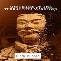 Mysteries of the Terracotta Warriors (2024)  Hindi Dubbed Full Movie Watch Online Free Download | TodayPk