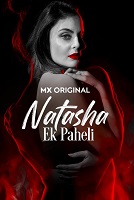 Natasha: Ek Paheli (2024)  Hindi Full Web Series Online Free Download | TodayPk