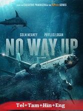 No Way Up (2024) HDRip Telugu Original [Telugu + Tamil + Hindi + Eng] Dubbed Full Movie Watch Online Free Download - TodayPk