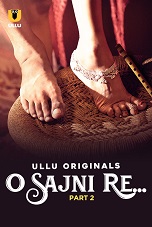 O Sajni Re - Part 2 (2024)  Hindi Full Web Series Online Free Download | TodayPk