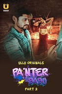 Painter Babu - Part 2 (2024)  Hindi Full Web Series Online Free Download | TodayPk