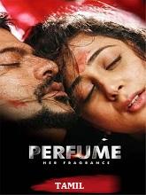 Perfume (2024)  Tamil Full Movie Watch Online Free Download | TodayPk