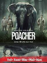 Poacher (2024) HDRip  Season 1 [Telugu + Tamil + Hindi + Malayalam + Kannada] Full Movie Watch Online Free Download - TodayPk