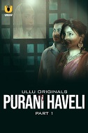 Purani Haveli - Part 1 (2024) HDRip Hindi Ullu Originals Full Movie Watch Online Free Download - TodayPk