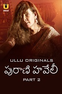 Purani Haveli - Part 2 (2024) HDRip Telugu Ullu Originals Full Movie Watch Online Free Download - TodayPk