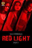 Red Light - Part 1 (2024) HDRip Hindi Ullu Originals Full Movie Watch Online Free Download - TodayPk