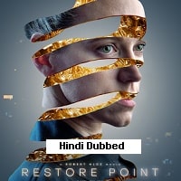 Restore Point (2023)  Hindi Dubbed Full Movie Watch Online Free Download | TodayPk