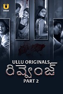 Revenge - Part 2 (2024) HDRip Telugu Ullu Originals Full Movie Watch Online Free Download - TodayPk