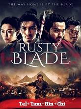 Rusty Blade (2022)  Telugu Dubbed Full Movie Watch Online Free Download | TodayPk