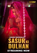 Sasur Ki Dulhan - Part 1 (2024)  Hindi Full Web Series Online Free Download | TodayPk