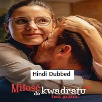 Squared Love Everlasting (2023)  Hindi Dubbed Full Movie Watch Online Free Download | TodayPk