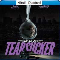 Tearsucker (2023)  Hindi Dubbed Full Movie Watch Online Free Download | TodayPk