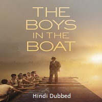 The Boys in the Boat (2023)  Hindi Dubbed Full Movie Watch Online Free Download | TodayPk