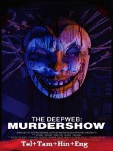 The Deep Web: Murdershow (2023)  Telugu Dubbed Full Movie Watch Online Free Download | TodayPk