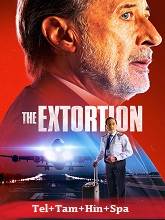 The Extortion (2023)  Telugu Dubbed Full Movie Watch Online Free Download | TodayPk