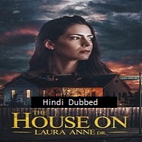 The House on Laura Anne Dr. (2024)  Hindi Dubbed Full Movie Watch Online Free Download | TodayPk