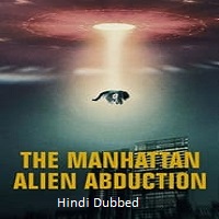 The Manhattan Alien Abduction (2024)  Hindi Dubbed Full Web Series Online Free Download | TodayPk