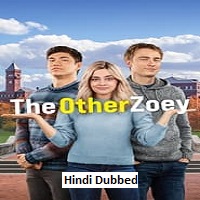 The Other Zoey (2023)  Hindi Dubbed Full Movie Watch Online Free Download | TodayPk