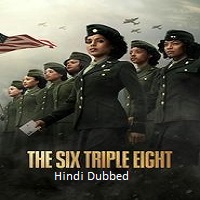 The Six Triple Eight (2024)  Hindi Dubbed Full Movie Watch Online Free Download | TodayPk