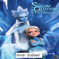 The Snow Queen and the Princess (2022)  Hindi Dubbed Full Movie Watch Online Free Download | TodayPk