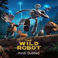 The Wild Robot (2024)  Hindi Dubbed Full Movie Watch Online Free Download | TodayPk