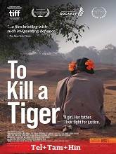 To Kill a Tiger (2024) HDRip Telugu Original [Telugu + Tamil + Hindi] Full Movie Watch Online Free Download - TodayPk