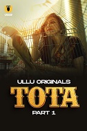 Tota - Part 1 (2024) HDRip Hindi Ullu Originals Full Movie Watch Online Free Download - TodayPk