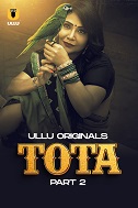 Tota - Part 2 (2024) HDRip Hindi Ullu Originals Full Movie Watch Online Free Download - TodayPk