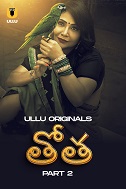 Tota - Part 2 (2024) HDRip Telugu Ullu Originals Full Movie Watch Online Free Download - TodayPk