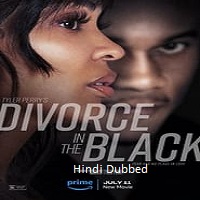 Tyler Perry's Divorce in the Black (2024)  Hindi Dubbed Full Movie Watch Online Free Download | TodayPk