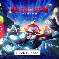 Ultraman: Rising (2024)  Hindi Dubbed Full Movie Watch Online Free Download | TodayPk