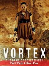 Vortex Dawn of Sovereignty (2021) HDRip Telugu Dubbed  Full Movie Watch Online Free Download - TodayPk