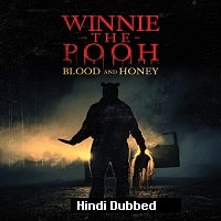 Winnie the Pooh: Blood and Honey (2023)  Hindi Dubbed Full Movie Watch Online Free Download | TodayPk