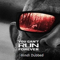 You Can't Run Forever (2024)  Hindi Dubbed Full Movie Watch Online Free Download | TodayPk