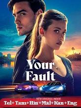 Your Fault (2024)  Telugu Dubbed Full Movie Watch Online Free Download | TodayPk