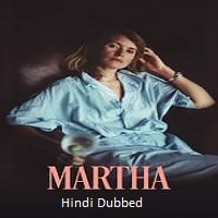 Martha (2024)  Hindi Dubbed Full Movie Watch Online Free Download | TodayPk